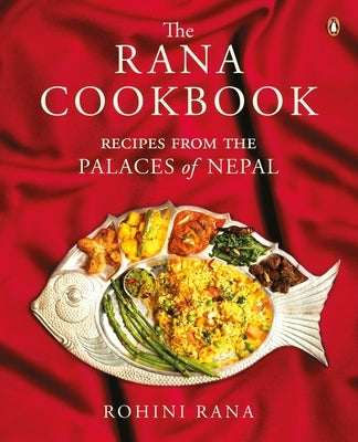 Rana Cookbook by Rana, Rohini