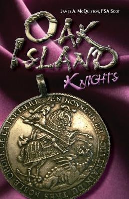 Oak Island Knights by McQuiston Fsasco, James a.