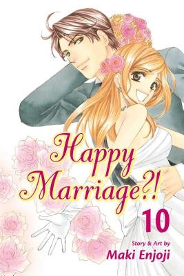 Happy Marriage?!, Vol. 10, 10 by Enjoji, Maki