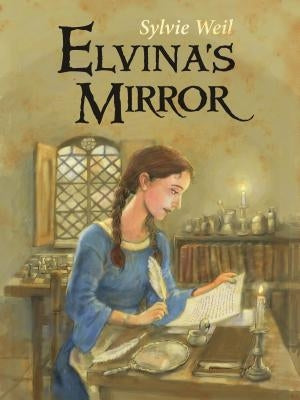 Elvina's Mirror by Weil, Sylvie