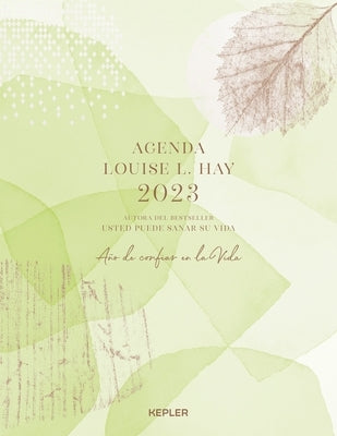 Agenda Louise Hay 2023. Año de Confiar En La Vida by Hay, Louise L.