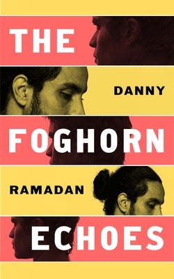 The Foghorn Echoes by Ramadan, Danny