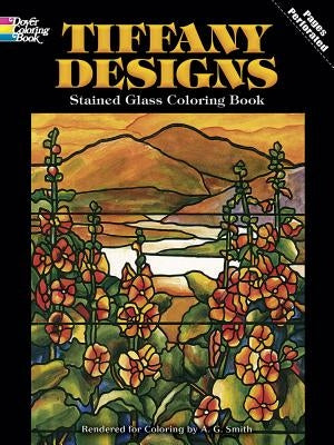 Tiffany Designs Stained Glass Coloring Book by Smith, A. G.