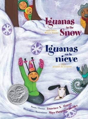 Iguanas in the Snow and Other Winter Poems by Alarc&#243;n, Francisco
