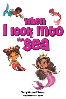 When I Look Into the Sea by Woodruff Brooks, Cheryl