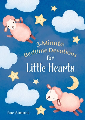 3-Minute Bedtime Devotions for Little Hearts by Simons, Rae