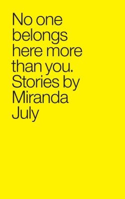 No One Belongs Here More Than You by July, Miranda