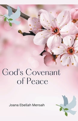 God's Covenant of Peace by Mensah, Joana Ebellah