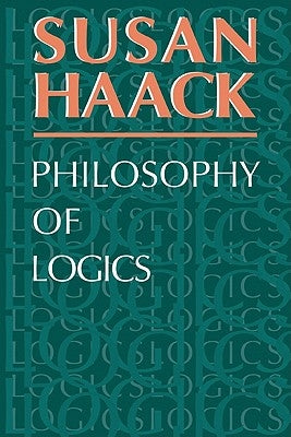 Philosophy of Logics by Haack, Susan