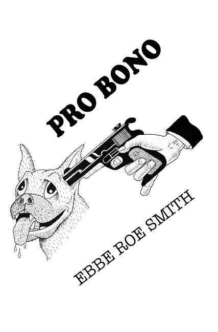 Pro Bono by Smith, Ebbe Roe
