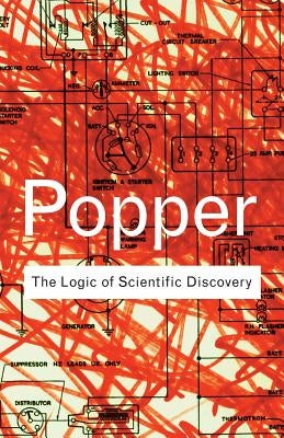The Logic of Scientific Discovery by Popper, Karl