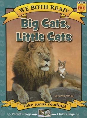 We Both Read-Big Cats, Little Cats (Pb) - Nonfiction by McKay, Sindy