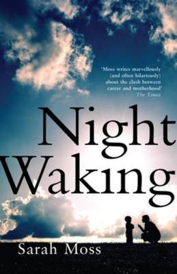 Night Waking by Moss, Sarah