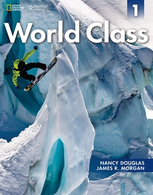 World Class 1 with Online Workbook: Expanding English Fluency by Douglas, Nancy