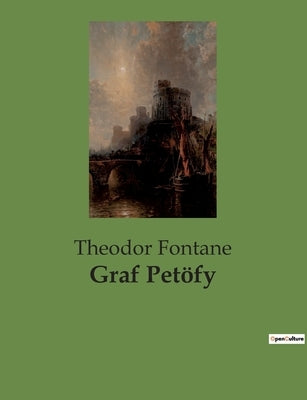 Graf Petöfy by Fontane, Theodor