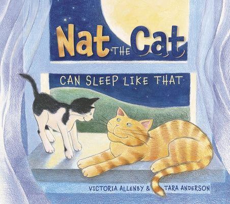 Nat the Cat Can Sleep Like That by Allenby, Victoria