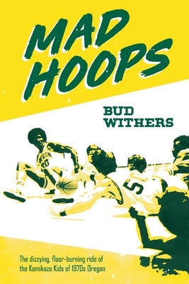 Mad Hoops by Withers, Bud