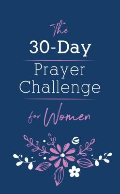 The 30-Day Prayer Challenge for Women by O'Dell, Nicole