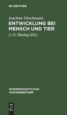 Entwicklung bei Mensch und Tier by Nitschmann, Joachim