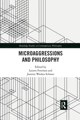 Microaggressions and Philosophy by Freeman, Lauren