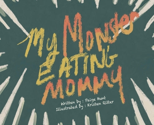 My Monster Eating Mommy by Hunt, Paige