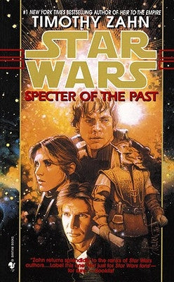 Specter of the Past: Star Wars Legends (the Hand of Thrawn) by Zahn, Timothy