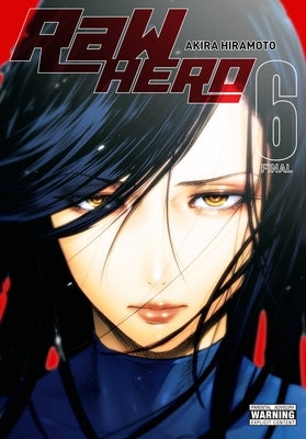 Raw Hero, Vol. 6 by Hiramoto, Akira