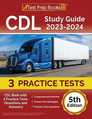 CDL Study Guide 2023-2024: CDL Book with 3 Practice Tests (Questions and Answers) [5th Edition] by Rueda, Joshua