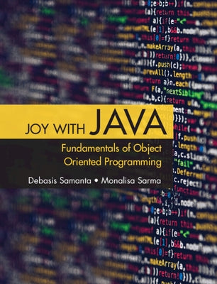 Joy with Java: Fundamentals of Object Oriented Programming by Samanta, Debasis