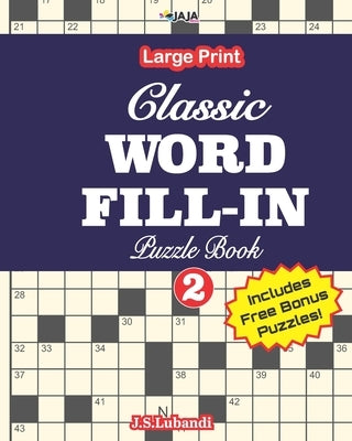 Classic WORD FILL-IN Puzzle Book; Vol.2 by Jaja Media