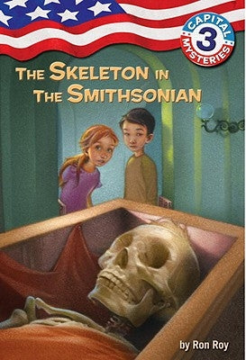 Capital Mysteries #3: The Skeleton in the Smithsonian by Roy, Ron