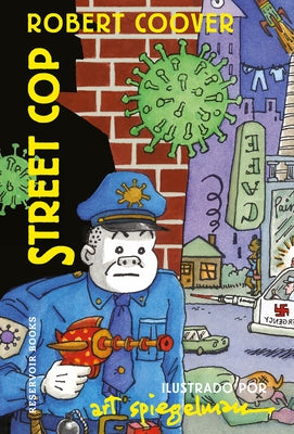 Street Cop (Spanish Edition) by Spiegelman, Art