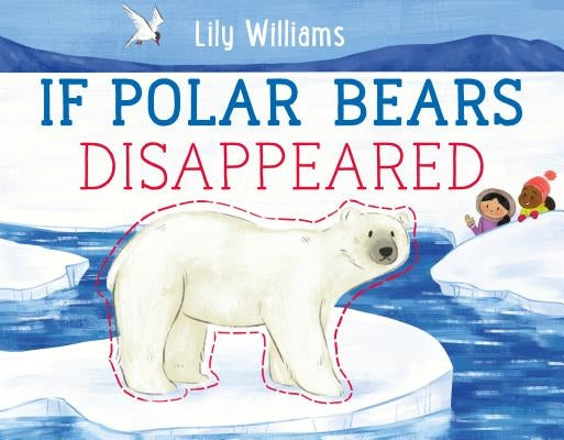 If Polar Bears Disappeared by Williams, Lily