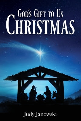 God's Gift to Us - Christmas by Janowski, Judy