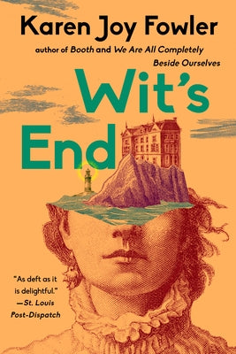 Wit's End by Fowler, Karen Joy