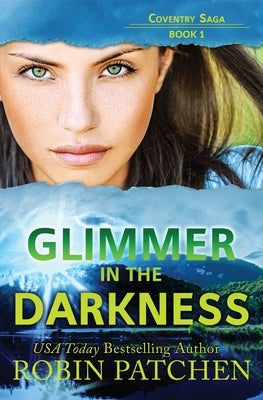 Glimmer in the Darkness by Patchen, Robin