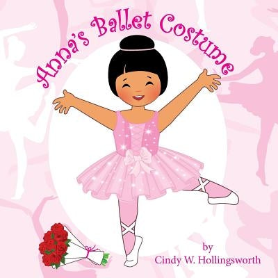 Anna's Ballet Costume by Hollingsworth, Cindy W.