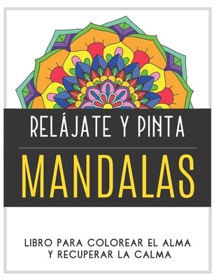 Libro De Colorear Para Adultos: Mandalas Para Colorear by Publishing, Libros Para Colorear El Alma