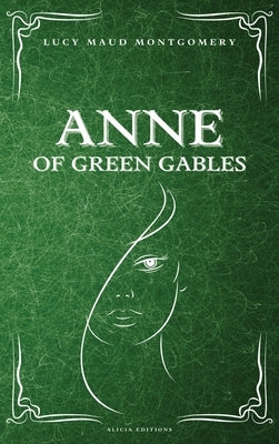 Anne of Green Gables by Montgomery, Lucy Maud