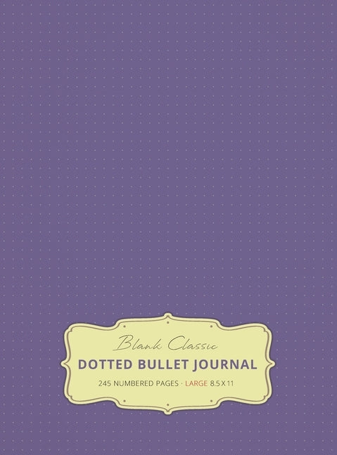 Large 8.5 x 11 Dotted Bullet Journal (Lavender #12) Hardcover - 245 Numbered Pages by Blank Classic