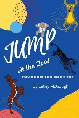 Jump at the Zoo by McGough, Cathy