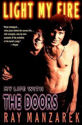 Light My Fire: My Life with the Doors by Manzarek, Ray