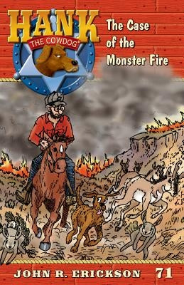 The Case of the Monster Fire by Erickson, John R.