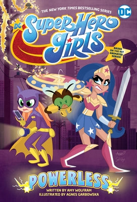 DC Super Hero Girls: Powerless by Wolfram, Amy