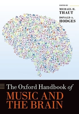 The Oxford Handbook of Music and the Brain by Thaut, Michael H.