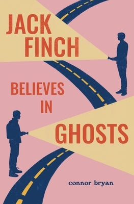 Jack Finch Believes in Ghosts by Bryan, Connor