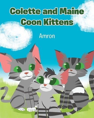 Colette and Maine Coon Kittens by Amron