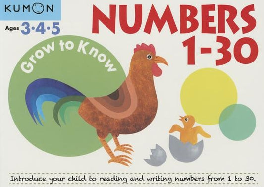 Grow to Know Numbers 1 Thru 30 by Kumon Publishing