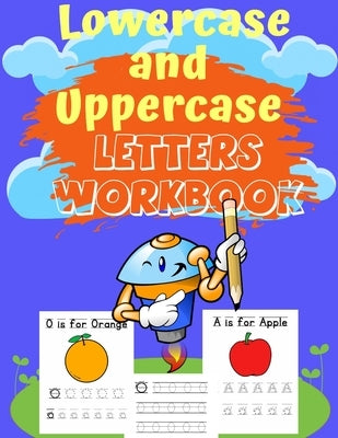 Lowercase and Uppercase letters Workbook: trace letters alphabet handwriting practice workbook, trace letters worksheet, upper and lowercase letters w by Publisher, Joud