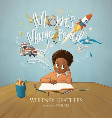 Morris' Magic Pencil by Geathers, Whitney